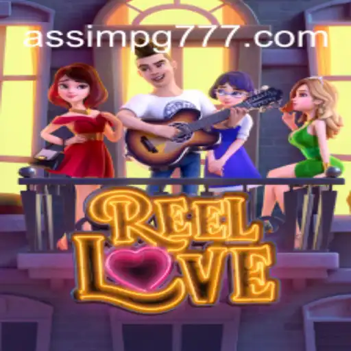 Discover the Thrills of ReelLove: An Exciting Slot Experience with AssimPG.com Oficial Slots Brasil #1